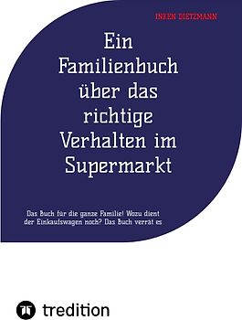 Ein Familienbuch über das richtige Verhalten im Supermarkt