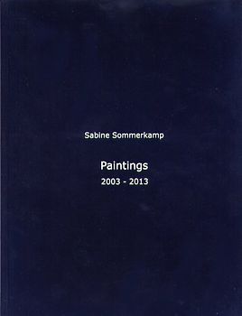 Paintings 2003 - 2013