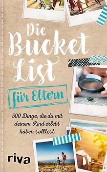Die Bucket List für Eltern