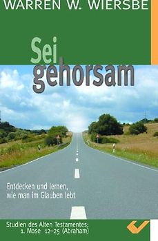 Sei gehorsam. Entdecken und lernen, wie man im Glauben lebt