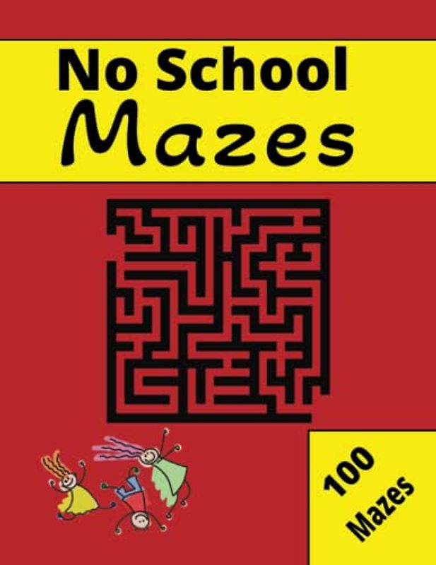 No School Mazes: Kids Love Mazes With Summer Fun Some Round and Square Mazes