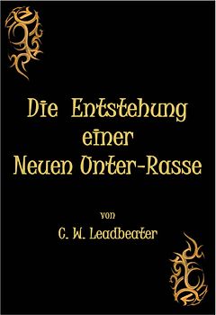Die Entstehung  einer Neuen Unter-Rasse