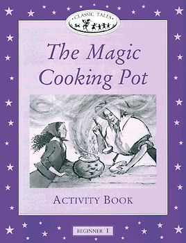 Classic Tales / 4. Schuljahr, Stufe 2 - The Magic Cooking Pot