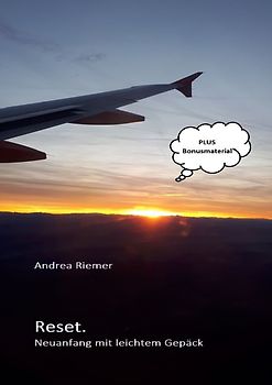 Reset. Neuanfang mit leichtem Gepäck
