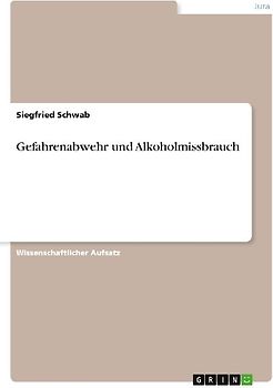 Gefahrenabwehr und Alkoholmissbrauch