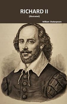 Richard II - ILLUSTRATED