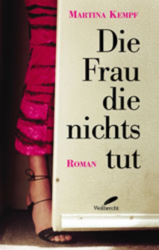 Die Frau die nichts tut. Roman