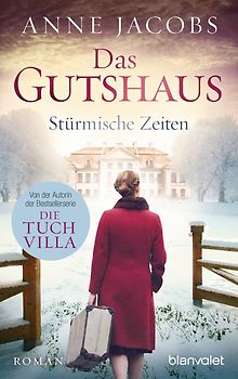 Das Gutshaus - Stürmische Zeiten