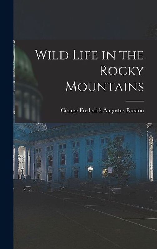 Wild Life in the Rocky Mountains