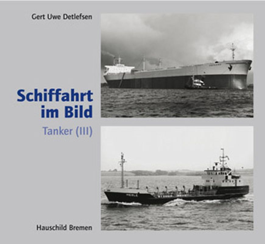 Schiffahrt im Bild, Nr. 21. Tanker III