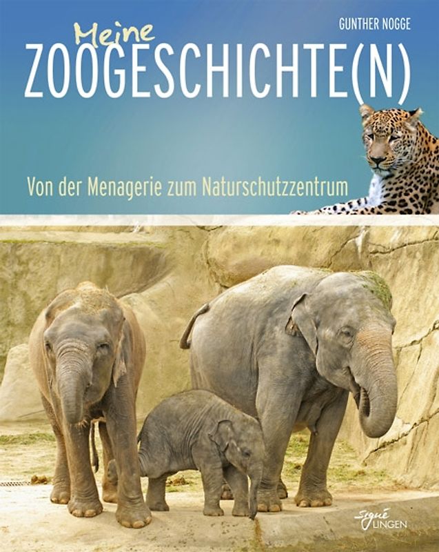 Meine Zoogeschichte(n). Von der Menagerie zum Naturschutzzentrum