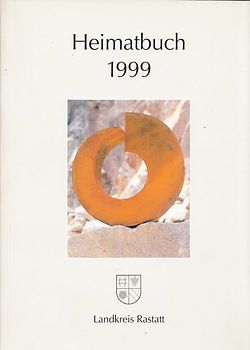 Heimatbuch 1999 - Landkreis Rastatt [Taschenbuch]
