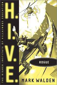 Rogue (Volume 5) (H.I.V.E., Band 5)