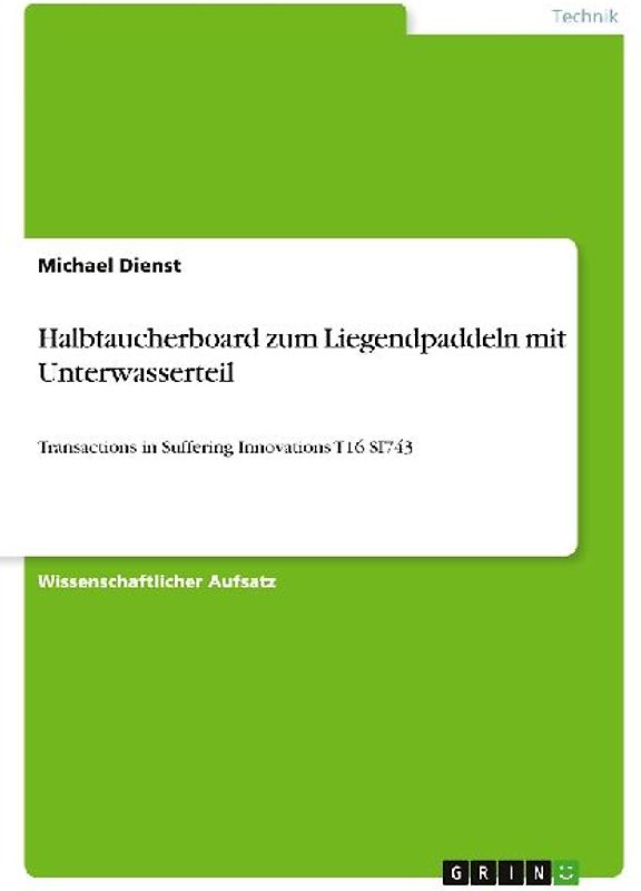 Halbtaucherboard zum Liegendpaddeln mit Unterwasserteil