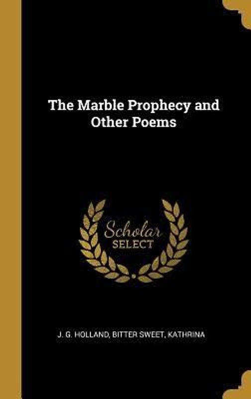 The Marble Prophecy and Other Poems