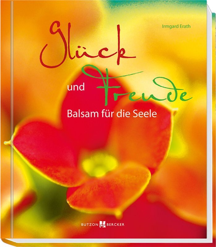 Glück und Freude – Balsam für die Seele