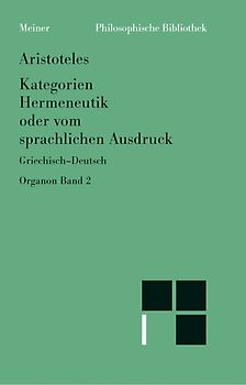 Kategorien. Hermeneutik oder vom sprachlichen Ausdruck (De interpretatione)