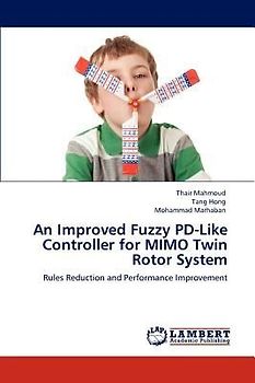An Improved Fuzzy PD-Like Controller for MIMO Twin Rotor System