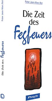 Die Zeit des Fegfeuers
