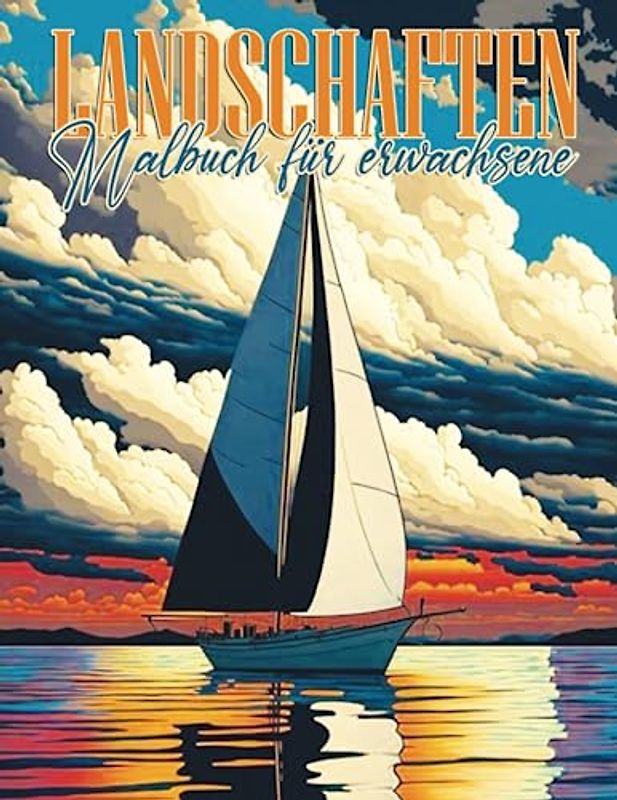 Landschaften: Wunderschön Landschafts Malbuch Für Erwachsene - Entspannende Malvorlagen mitmit Tropischen Stränden, Schöne Städte, Berge, Ländliche ... und Wasserfalle zum Ausmalen und Entspannen