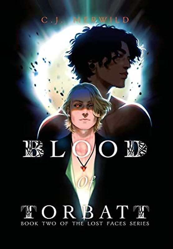Blood of Torbatt (The Lost Faces, Band 2)