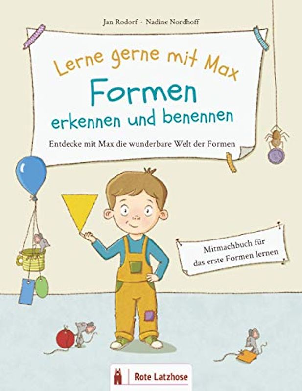 Lerne gerne mit Max: Formen erkennen und benennen | Entdecke mit Max die wunderbare Welt der Formen: Mitmachbuch zum Formen lernen ab 2 Jahren | ... | Formen und Farben lernen | Vorleseheft