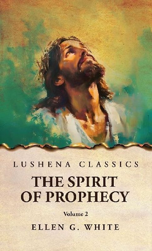 The Spirit of Prophecy Vol 2