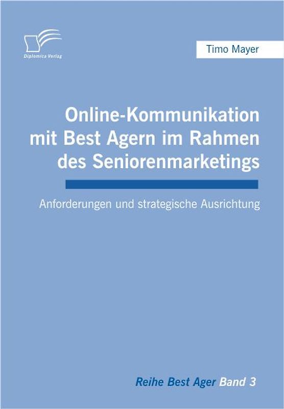 Online-Kommunikation mit Best Agern im Rahmen des Seniorenmarketings