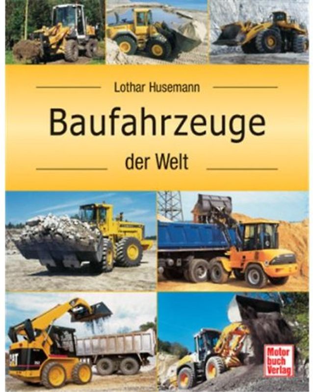 Baufahrzeuge der Welt