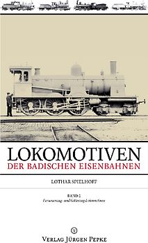 Lokomotiven der badischen Eisenbahnen - Band 2