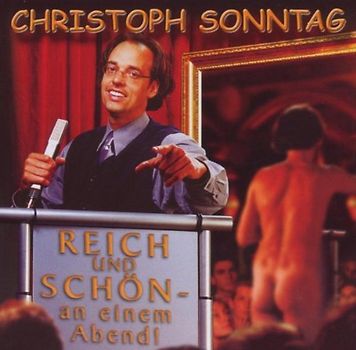 Christoph Sonntag - Reich und Schön An Einem Abend
