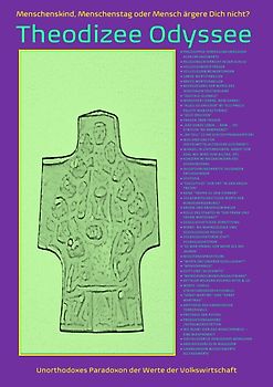 Theodizee Odyssee – Unorthodoxes Paradoxon der Werte der Volkswirtschaft –