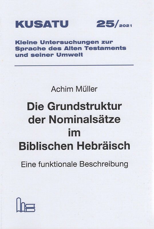 Die Grundstruktur der Nominalsätze im Biblischen Hebräisch.