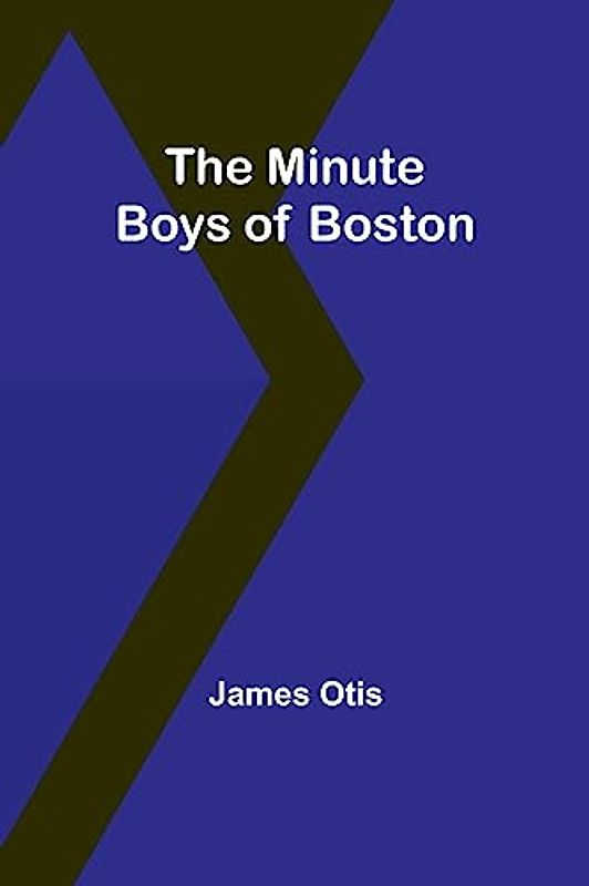 The Minute Boys of Boston