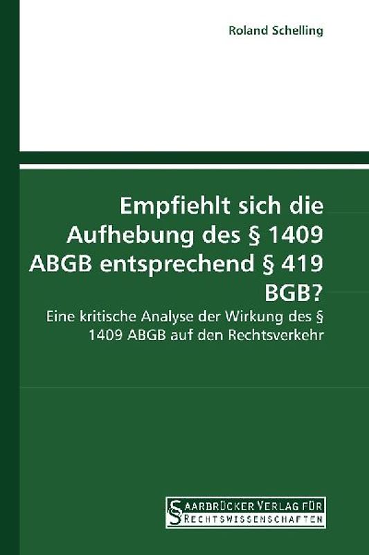 Empfiehlt sich die Aufhebung des § 1409 ABGB entsprechend § 419 BGB?