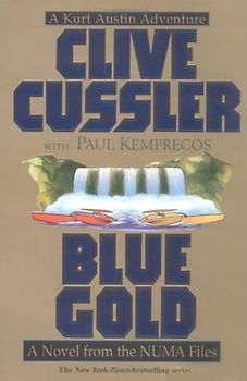 Blue Gold: A Novel from the NUMA Files (Kurt Austin Adventures)