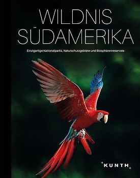 KUNTH Bildband Wildnis Südamerika