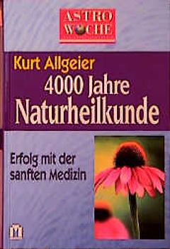 4000 Jahre Naturheilkunde