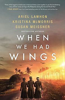 When We Had Wings: A Story of the Angels of Bataan