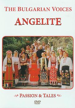 The Bulgarian Voices Angelite - Passion & Tales