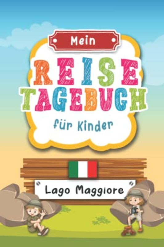 Reisetagebuch für Kinder Lago Maggiore: Italien Urlaubstagebuch zum Ausfüllen,Eintragen,Malen,Einkleben für Ferien & Urlaub A5, Aktivitätsbuch & ... Kinder Buch für Reise & unterwegs
