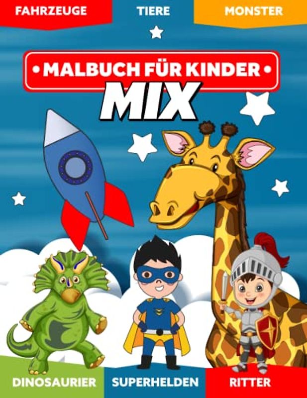 Malbuch für Kinder mit Dinosaurier, Superhelden, Feuerwehrleuten, Fahrzeugen und Tieren - Aktivität für Kindergarten und Grundschule (Ausmalen für Kinder - Alter 4-8 - Großformat)