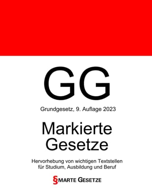 GG, Grundgesetz, Smarte Gesetze, Markierte Gesetze: Hervorhebung von wichtigen Textstellen für Studium, Ausbildung und Beruf