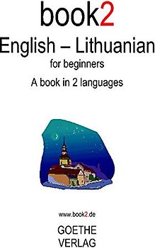 Book2 English - Lithuanian For Beginners: A Book In 2 Languages