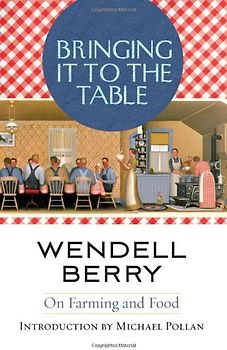 Pollan, Michael - Bringing It to the Table: On Farming and Food