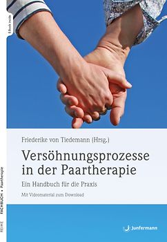 Versöhnungsprozesse in der Paartherapie