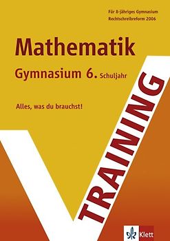 Training Mathematik 6. Schuljahr Gymansium