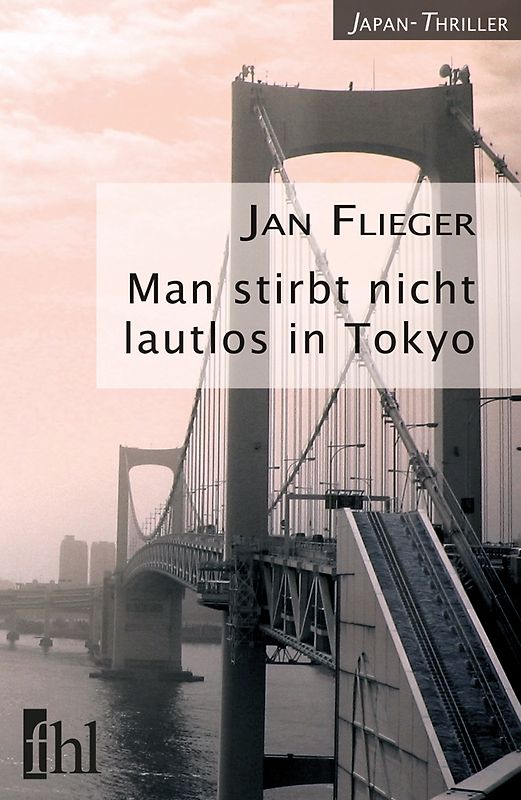 Man stirbt nicht lautlos in Tokyo. Japan Thriller