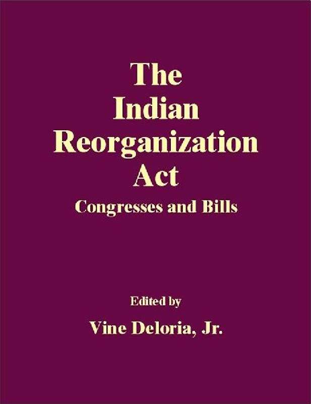 The Indian Reorganization Act