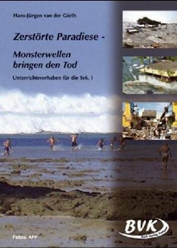Zerstörte Paradiese. Monsterwellen bringen den Tod